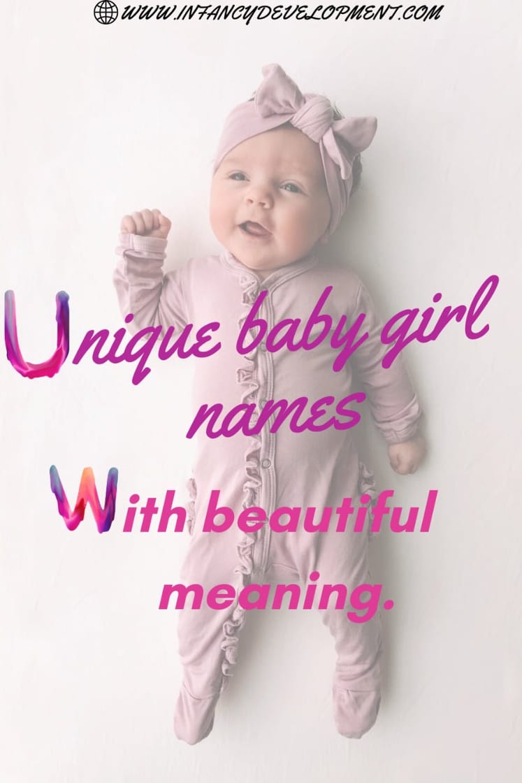 39 Unique Baby Girl Names With A Beautiful Meaning